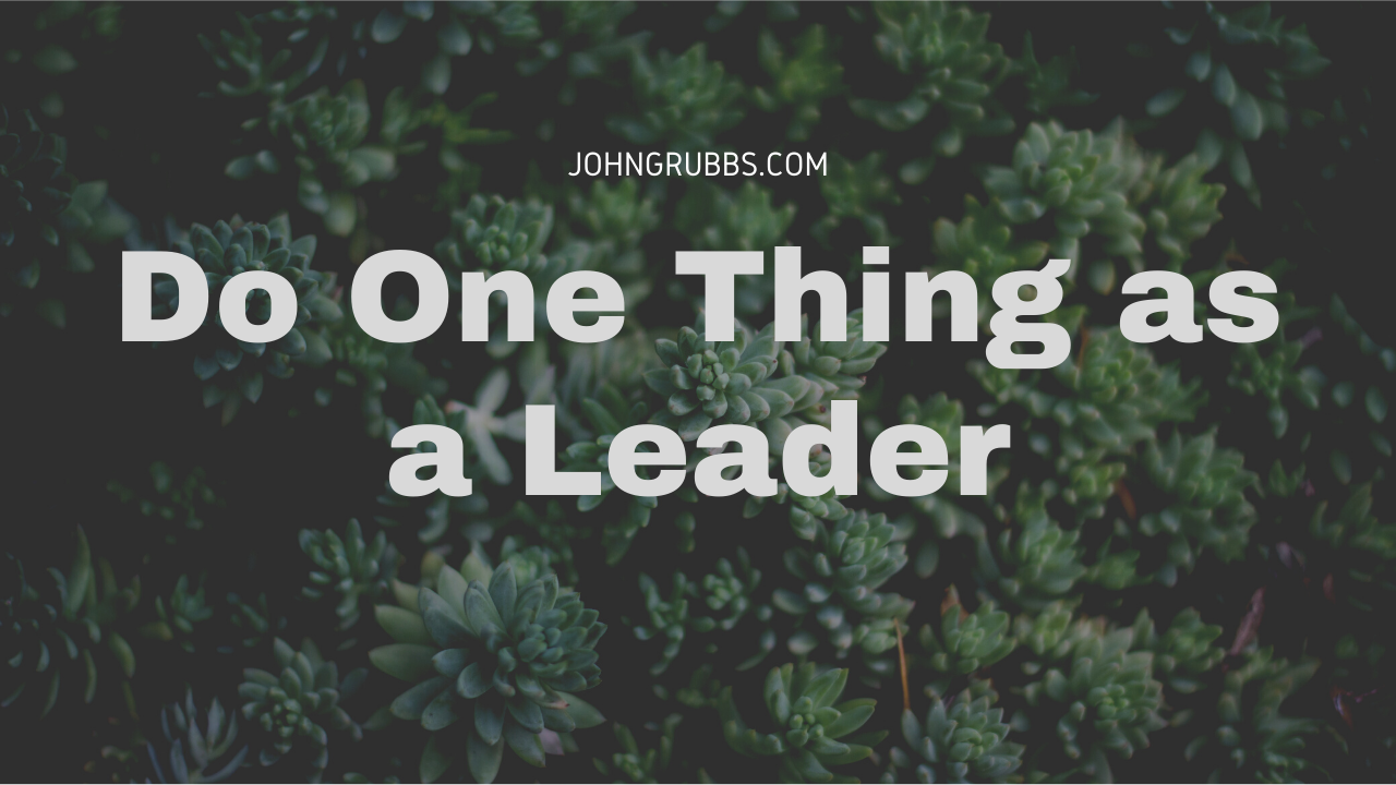 one thing as a leader
