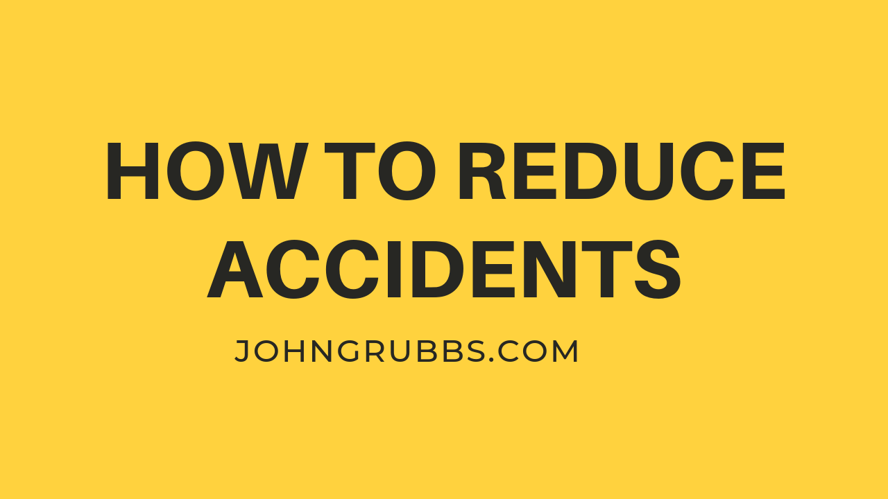 Reduce Accidents