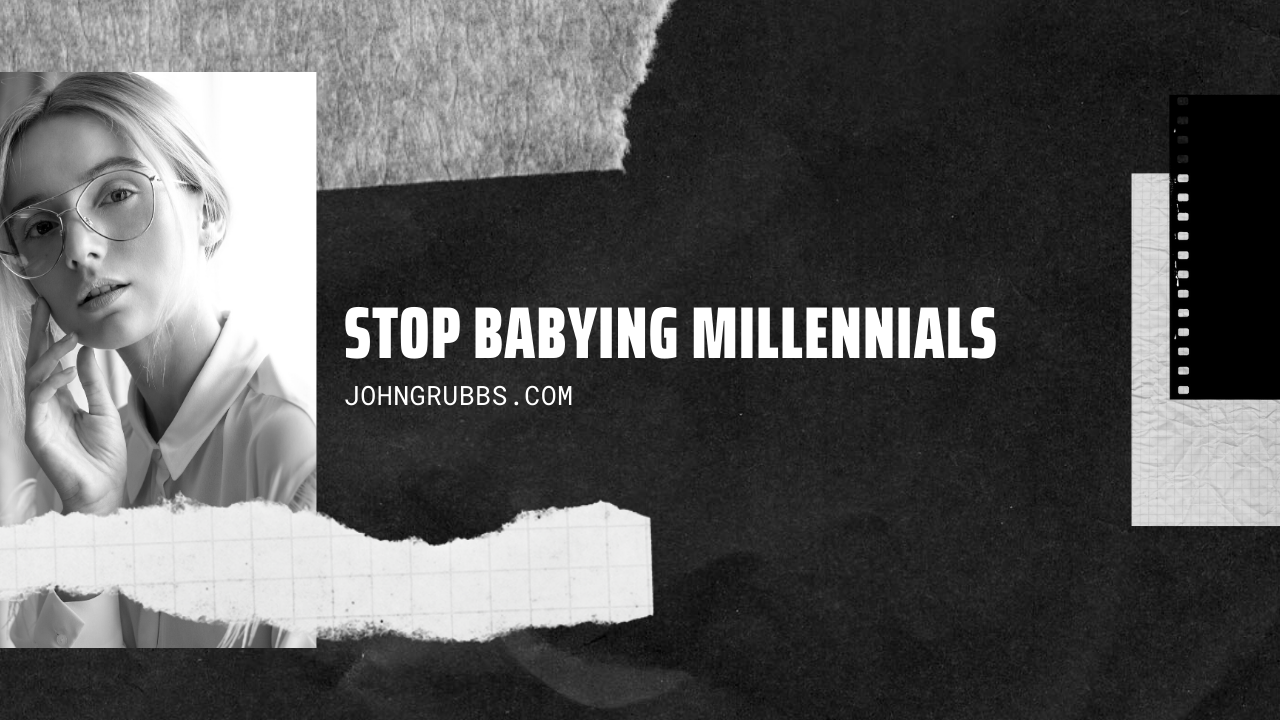 Babying Millennials