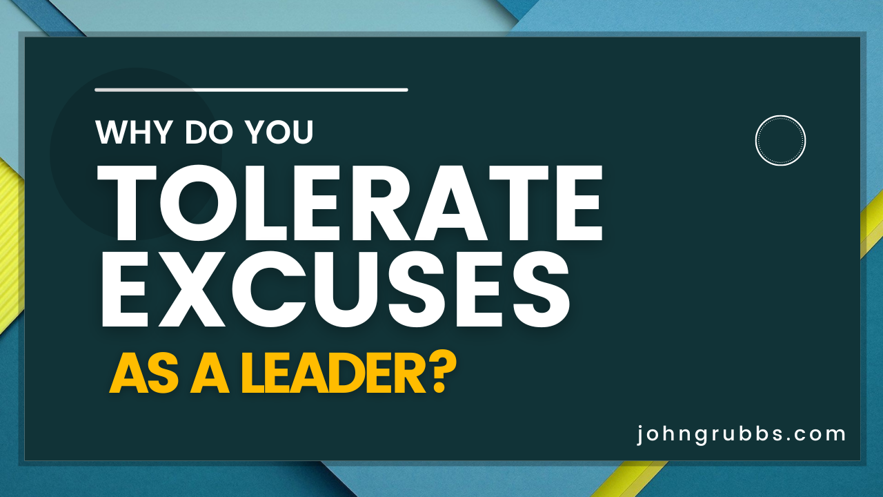 tolerate excuses